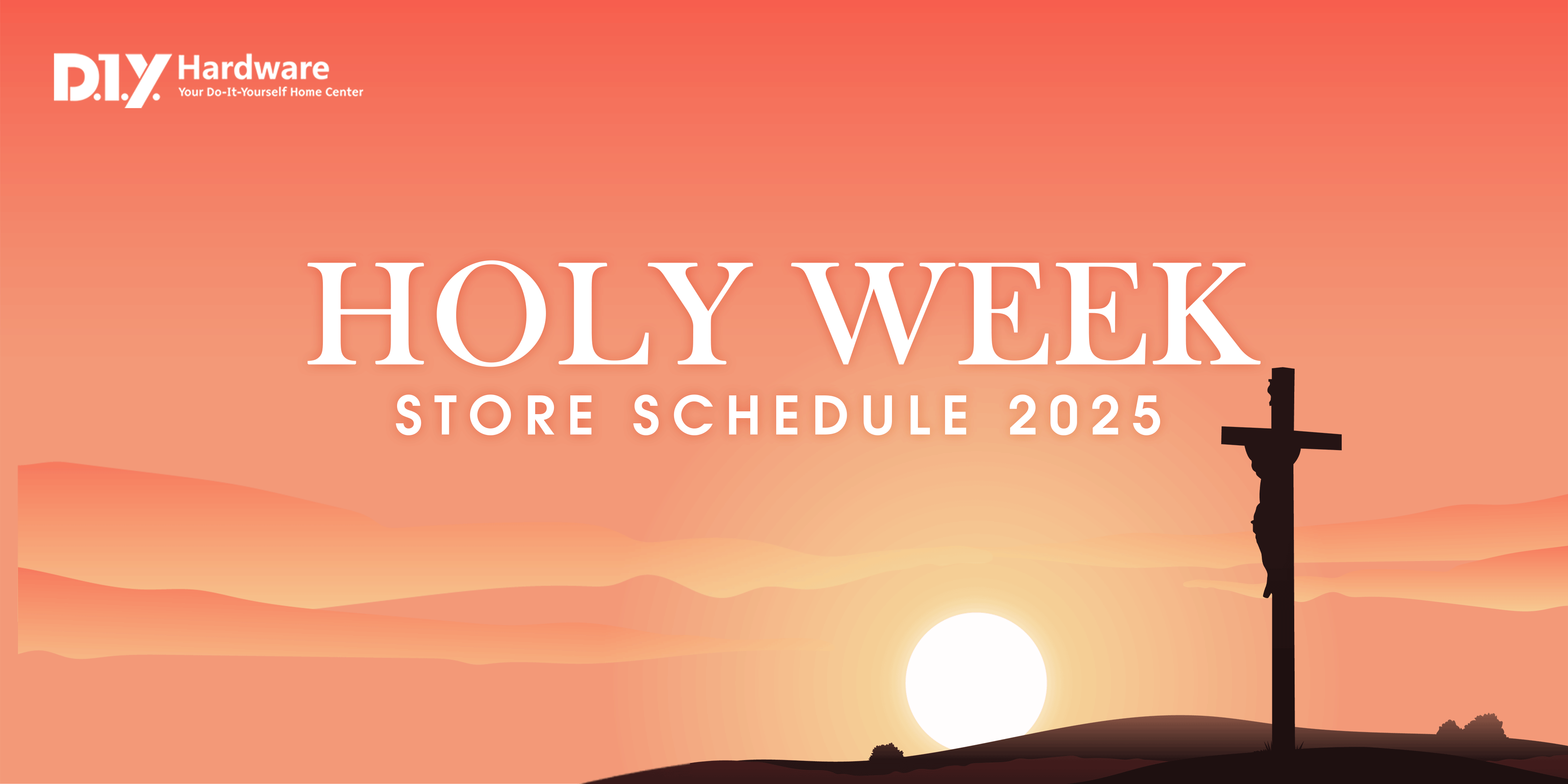 DIY Hardware Stores Holy Week Schedule 2025