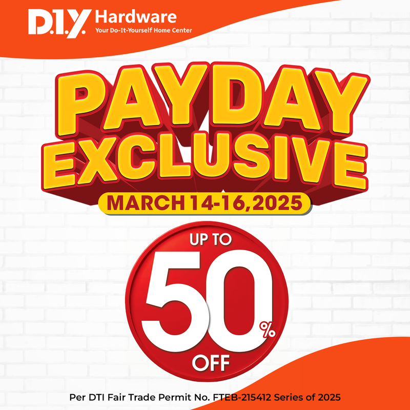 DIY HARDWARE PAYDAY EXCLUSIVE (March 14-16, 2025)